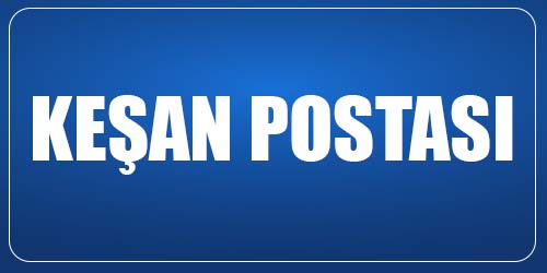 KEŞAN-POSTASI